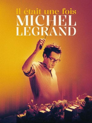 Il était une fois Michel Legrand