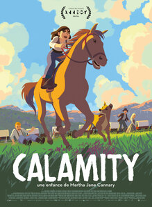 Affiche du film CALAMITY UNE ENFANCE DE MARTHA JANE CANNARY